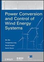 Power Conversion And Control Of Wind Energy Systems