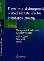 Prevention And Management Of Acute And Late Toxicities In Radiation Oncology: Management Of Toxicities In Radiation Oncology