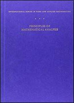 Principles Of Mathematical Analysis (international Series In Pure & Applied Mathematics)