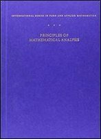 Principles Of Mathematical Analysis (International Series In Pure & Applied Mathematics)