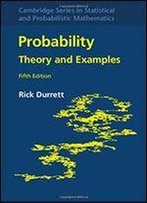 Probability: Theory And Examples