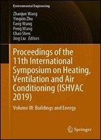 Proceedings Of The 11th International Symposium On Heating, Ventilation And Air Conditioning (Ishvac 2019): Volume Iii: Buildings And Energy