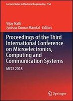 Proceedings Of The Third International Conference On Microelectronics, Computing And Communication Systems: Mccs 2018