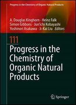 Progress In The Chemistry Of Organic Natural Products 111