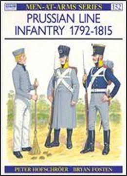 Prussian Line Infantry 1792-1815 (men-at-arms Series 152)
