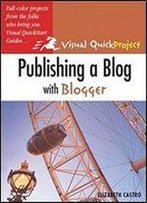 Publishing A Blog With Blogger: Visual Quickproject Guide