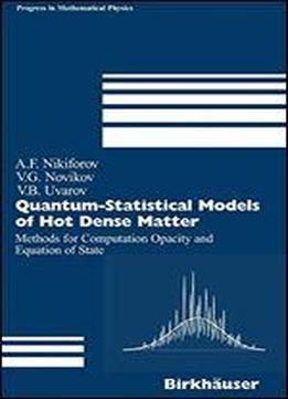 Quantum-statistical Models Of Hot Dense Matter: Methods For Computation Opacity And Equation Of State