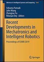Recent Developments In Mechatronics And Intelligent Robotics: Proceedings Of Icmir 2019