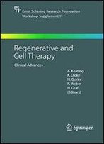 Regenerative And Cell Therapy: Clinical Advances (Ernst Schering Foundation Symposium Proceedings)