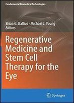 Regenerative Medicine And Stem Cell Therapy For The Eye
