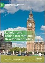 Religion And British International Development Policy