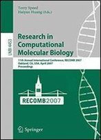 Research In Computational Molecular Biology: 11th Annual International Conference, Recomb 2007, Oakland, Ca, Usa, April 21-25, 2007, Proceedings: 11th ... (Lecture Notes In Computer Science)
