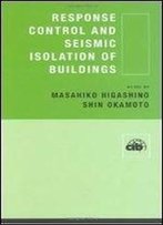 Response Control And Seismic Isolation Of Buildings (Cib Proceedings)
