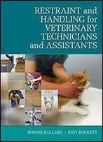 Restraint & Handling For Veterinary Technicians & Assistants (Veterinary Technology)