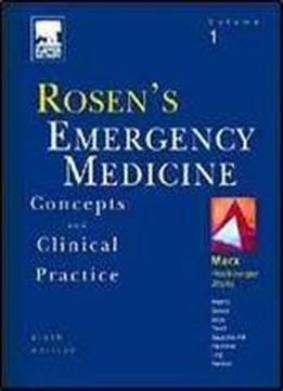 Rosen's Emergency Medicine: Concepts And Clinical Practice, Sixth Edition, 3 Volume Set