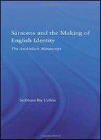 Saracens And The Making Of English Identity: The Auchinleck Manuscript