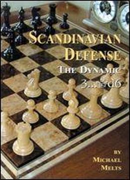 Scandinavian Defense: The Dynamic 3... Qd6