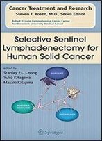 Selective Sentinel Lymphadenectomy For Human Solid Cancer