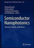 Semiconductor Nanophotonics: Materials, Models, And Devices