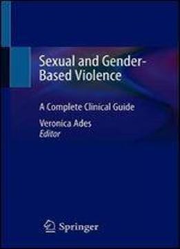 Sexual And Gender-based Violence: A Complete Clinical Guide