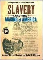 Slavery And The Making Of America
