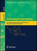 Software Engineering: International Summer Schools, Laser 2013-2014, Elba, Italy, Revised Tutorial Lectures (Lecture Notes In Computer Science Book 8987)