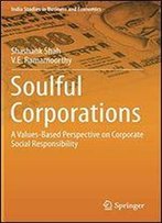 Soulful Corporations: A Values-Based Perspective On Corporate Social Responsibility