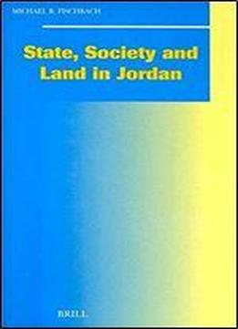 State, Society And Land In Jordan (social, Economic, And Political Studies Of The Middle East A)