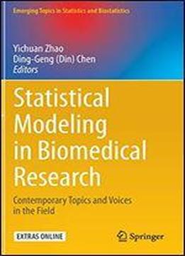 Statistical Modeling In Biomedical Research: Contemporary Topics And Voices In The Field