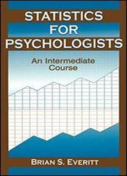 Statistics For Psychologists: An Intermediate Course