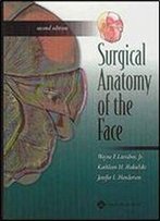 Surgical Anatomy Of The Face