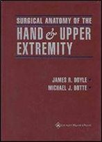 Surgical Anatomy Of The Hand And Upper Extremity