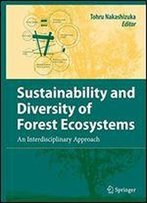 Sustainability And Diversity Of Forest Ecosystems: An Interdisciplinary Approach