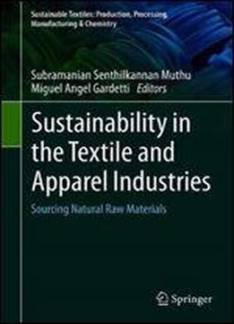 Sustainability In The Textile And Apparel Industries: Sourcing Natural Raw Materials