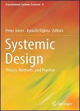 Systemic Design: Theory, Methods, And Practice