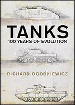 Tanks: 100 Years Of Evolution