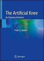 The Artificial Knee: An Ongoing Evolution