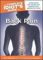 The Complete Idiot's Guide To Back Pain