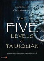 The Five Levels Of Taijiquan