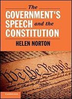 The Government's Speech And The Constitution