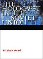 The Holocaust In The Soviet Union
