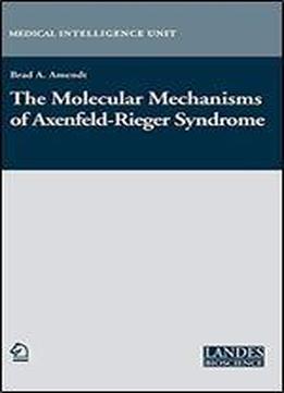 The Molecular Mechanisms Of Axenfeld-rieger Syndrome
