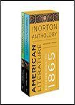 The Norton Anthology Of American Literature: Ninth Edition, Volume A And B