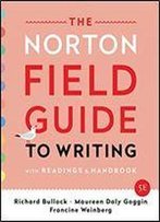The Norton Field Guide To Writing: With Readings And Handbook