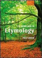 The Oxford Guide To Etymology