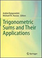 Trigonometric Sums And Their Applications