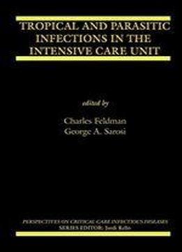 Tropical And Parasitic Infections In The Intensive Care Unit