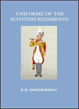Uniforms Of The Scottish Regiments