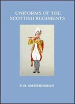 Uniforms Of The Scottish Regiments