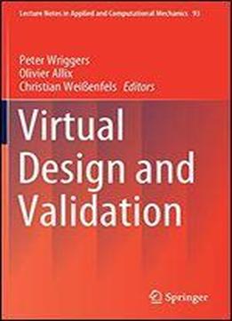 Virtual Design And Validation (lecture Notes In Applied And Computational Mechanics)